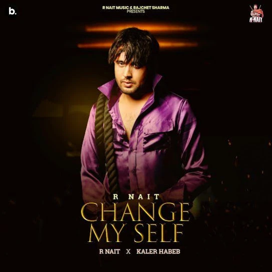 Download Change My Self R. Nait mp3 song