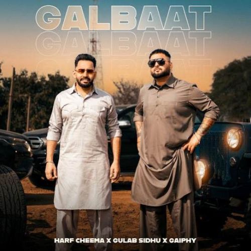 Download Galbaat Harf Cheema, Gulab Sidhu mp3 song, Galbaat Harf Cheema, Gulab Sidhu full album download