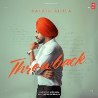 Download Ik Kudi Satbir Aujla mp3 song, Throwback Satbir Aujla full album download