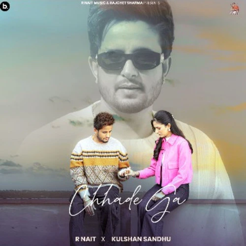Download Chhade Ga R. Nait mp3 song, Chhade Ga R. Nait full album download