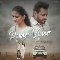 Download Pyar Vyar Karan Randhawa mp3 song, Pyar Vyar Karan Randhawa full album download