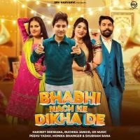 Download Bhabhi Nach Ke Dikha De Ruchika Jangid, Harjeet Deewana mp3 song, Bhabhi Nach Ke Dikha De Ruchika Jangid, Harjeet Deewana full album download