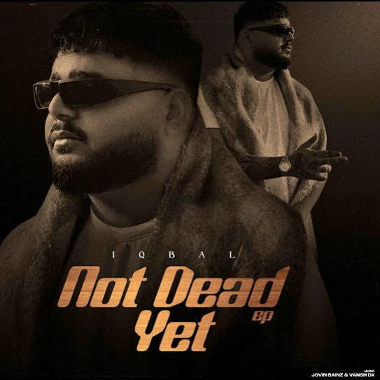 Download Not Dead Yet Iqbal mp3 song