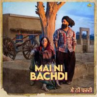 Download Mai Ni Bachdi Raj Ranjodh mp3 song, Mai Ni Bachdi Raj Ranjodh full album download