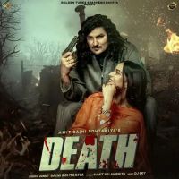 Download Death Amit Saini Rohtakiya mp3 song, Death Amit Saini Rohtakiya full album download