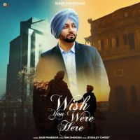 Download Wish You Were Here Sabi Panesar mp3 song, Wish You Were Here Sabi Panesar full album download