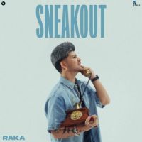 Download Sneakout Raka mp3 song, Sneakout Raka full album download