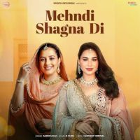 Download Mehndi Shagna Di Sargi Maan mp3 song, Mehndi Shagna Di Sargi Maan full album download