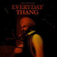 Download Everyday Thang Simu Dhillon mp3 song, Everyday Thang Simu Dhillon full album download