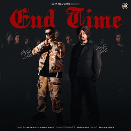 Download End Time Lakha Gill mp3 song, End Time Lakha Gill full album download