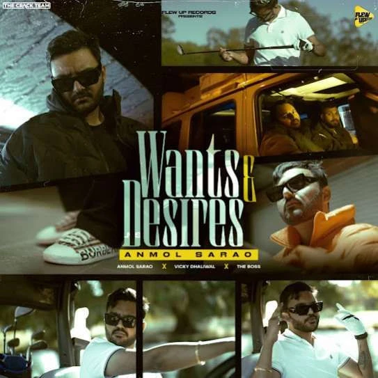 Download Wants,Desires Anmol Sarao mp3 song, Wants,Desires Anmol Sarao full album download