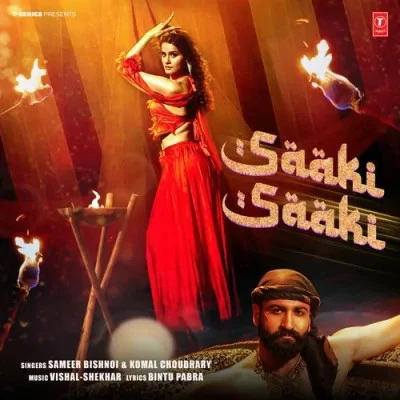 Download Saaki Saaki Komal Chaudhary, Sameer Bishnoi mp3 song, Saaki Saaki Komal Chaudhary, Sameer Bishnoi full album download