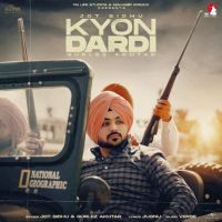 Download Kyon Dardi Jot Sidhu mp3 song, Kyon Dardi Jot Sidhu full album download