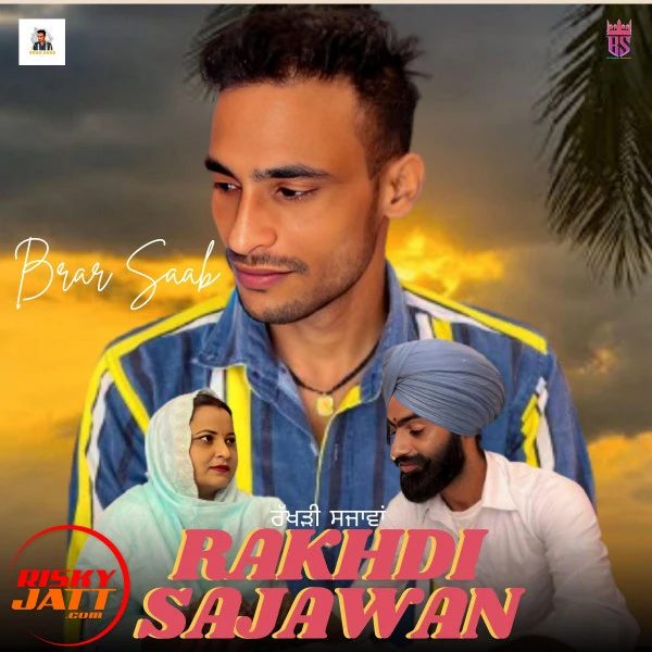 Download Rakhdi Sajawan Brar Saab mp3 song