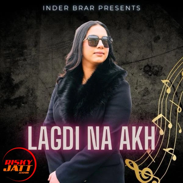 Download Lagdi Na Akh Inder Brar mp3 song