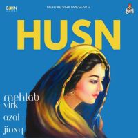 HUSN Lyrics by Mehtab Virk