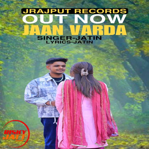 Download Jaan Varda Jatin Rajput mp3 song, Jaan Varda Jatin Rajput full album download