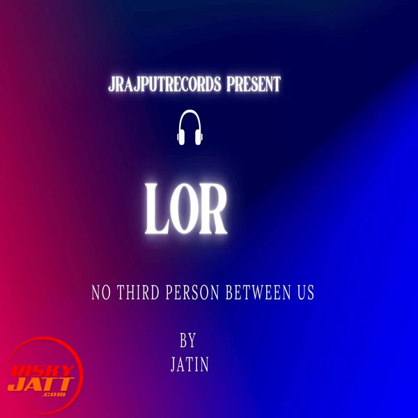 Download Lor Tu Hove Mere Kol Jatin Rajput mp3 song