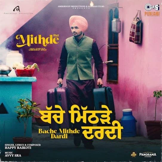 Download Bache Mithde Dardi Happy Raikoti mp3 song, Bache Mithde Dardi Happy Raikoti full album download
