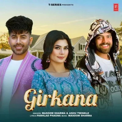 Download Girkana Masoom Sharma, Ashu Twinkle mp3 song, Girkana Masoom Sharma, Ashu Twinkle full album download