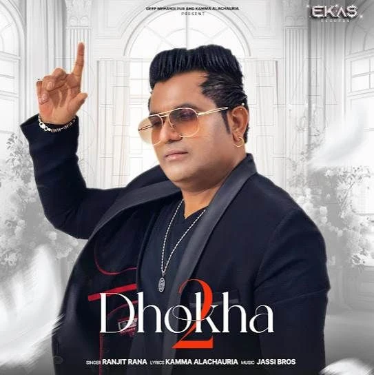 Download Dhokha 2 Ranjit Rana mp3 song, Dhokha 2 Ranjit Rana full album download