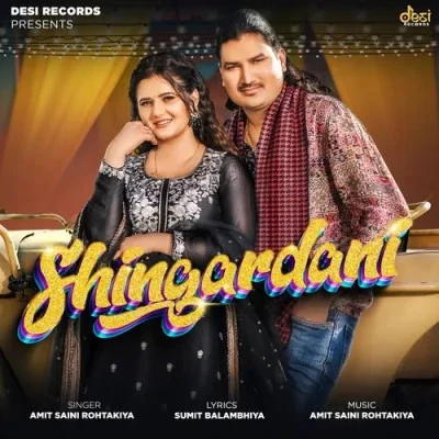 Download Shingardani Amit Saini Rohtakiya mp3 song, Shingardani Amit Saini Rohtakiya full album download