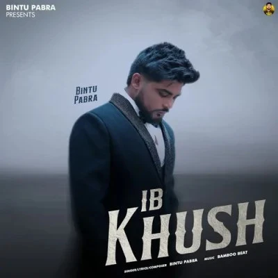 Download Ib Khush Bintu Pabra mp3 song, Ib Khush Bintu Pabra full album download