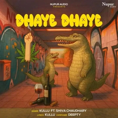 Download Dhaye Dhaye - Sev Mosambi Bye Bye Kullu, Shiva Choudhary mp3 song, Dhaye Dhaye Kullu, Shiva Choudhary full album download