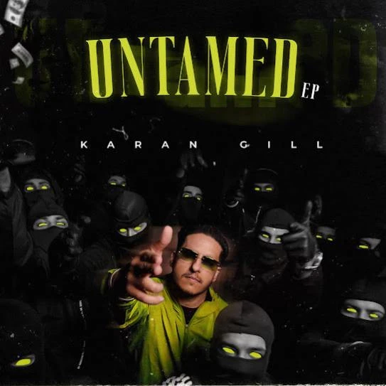 Download Khabbi Khan Karan Gill mp3 song, Untamed Karan Gill full album download