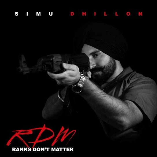 Download Ranks Dont Matter Simu Dhillon mp3 song, Ranks Dont Matter Simu Dhillon full album download
