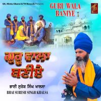 Download Guru Wala Baniye Suresh Singh Khalsa mp3 song, Guru Wala Baniye Suresh Singh Khalsa full album download