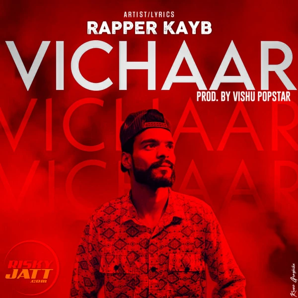 Download Vichaar Rapper KayB mp3 song