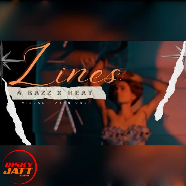 Download Lines feat. Heat A Bazz mp3 song