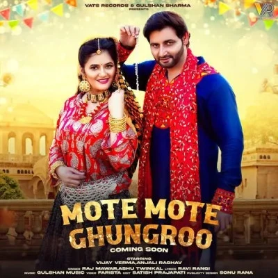 Download Mote Mote Ghungroo Raj Mawar, Ashu Twinkal mp3 song, Mote Mote Ghungroo Raj Mawar, Ashu Twinkal full album download