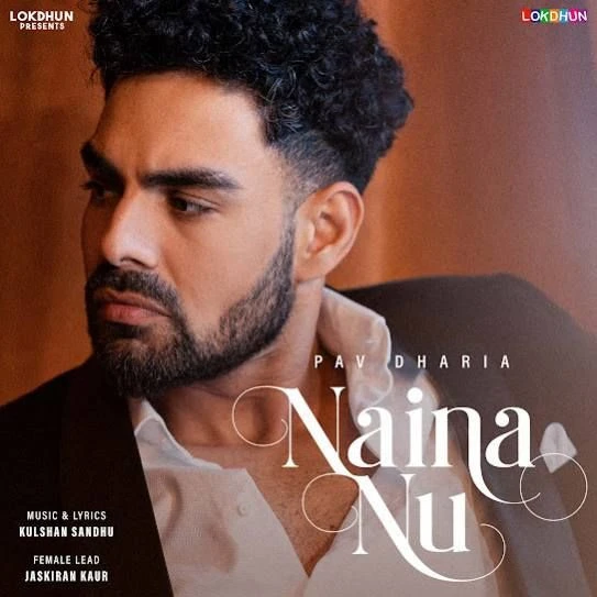 Download Naina Nu Pav Dharia mp3 song, Naina Nu Pav Dharia full album download