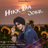 Download Hikk Da Jorr Arsh Sidhu mp3 song, Hikk Da Jorr Arsh Sidhu full album download