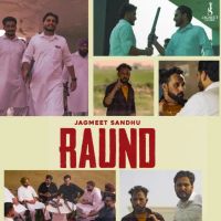 Download Raund Jagmeet Sandhu mp3 song, Raund Jagmeet Sandhu full album download