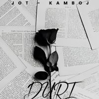 Download Duri Jot Kamboj mp3 song, Duri Jot Kamboj full album download