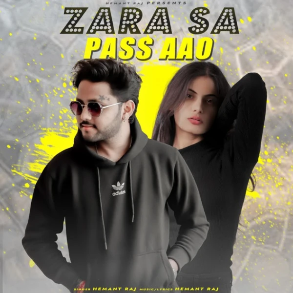 Download Zara Sa Paas Aao Hemant Raj mp3 song