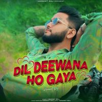 Download Dil Deewana Ho Gaya Hemant Raj mp3 song, Dil Deewana Ho Gaya Hemant Raj full album download