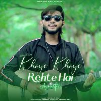 Download Khoye Khoye Rehte Hai (acoustic) Hemant Raj mp3 song, Khoye Khoye Rehte Hai (acoustic) Hemant Raj full album download