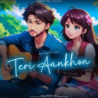 Download Teri Aankhon Hemant Raj mp3 song, Teri Aankhon Hemant Raj full album download