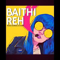 Download Baithi Reh Kunal Kaushal, A Bazz mp3 song, Baithi Reh Kunal Kaushal, A Bazz full album download