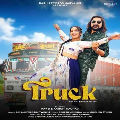 Download Truck Raj Mawar, Ashu Twinkle mp3 song, Truck Raj Mawar, Ashu Twinkle full album download