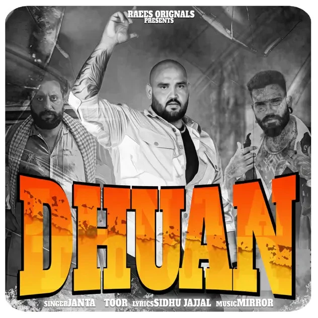 Download DHUAN Janta Toor mp3 song, DHUAN Janta Toor full album download