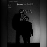 Download Gaata Jaa Raha Hoon A Bazz mp3 song, Gaata Jaa Raha Hoon A Bazz full album download