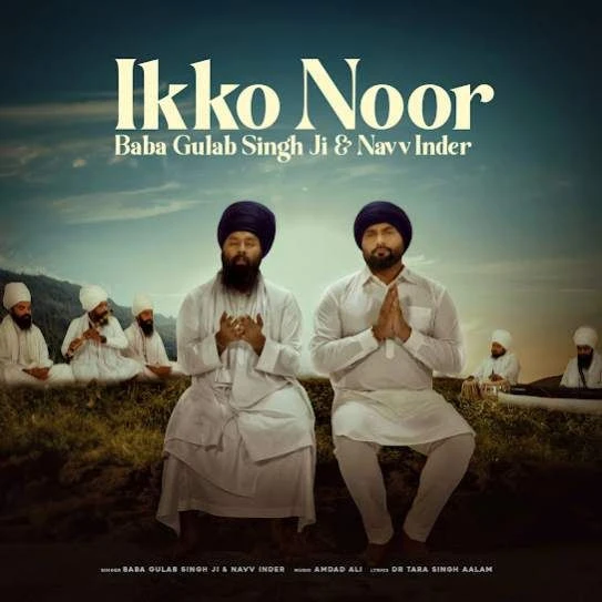 Download Ikko Noor Navv Inder, Baba Gulab Singh Ji mp3 song, Ikko Noor Navv Inder, Baba Gulab Singh Ji full album download