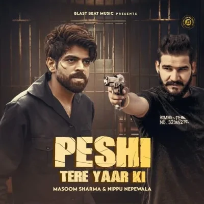 Download Peshi Tere Yaar Ki Masoom Sharma, Nippu Nepewala mp3 song, Peshi Tere Yaar Ki Masoom Sharma, Nippu Nepewala full album download