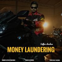 Download Money Laundering Zaffar Chauhan mp3 song, Money Laundering Zaffar Chauhan full album download