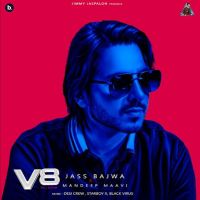 Download Why Fear Jass Bajwa mp3 song, V8 Jass Bajwa full album download